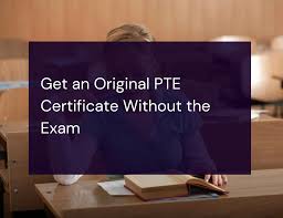 Buy PTE Certificate without Exam